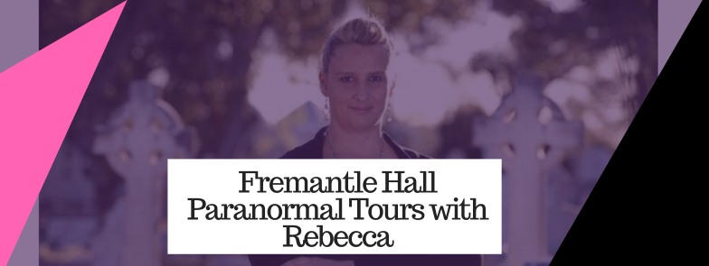 Fremantle Town Hall Paranormal Tour